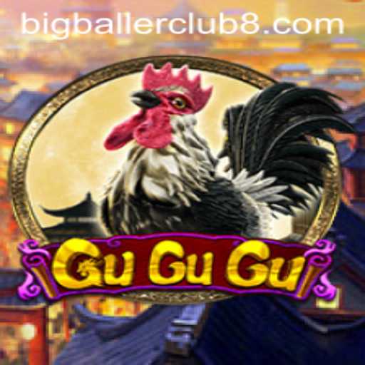 Discover the Thrilling World of GuGuGu and the Bigballerclub