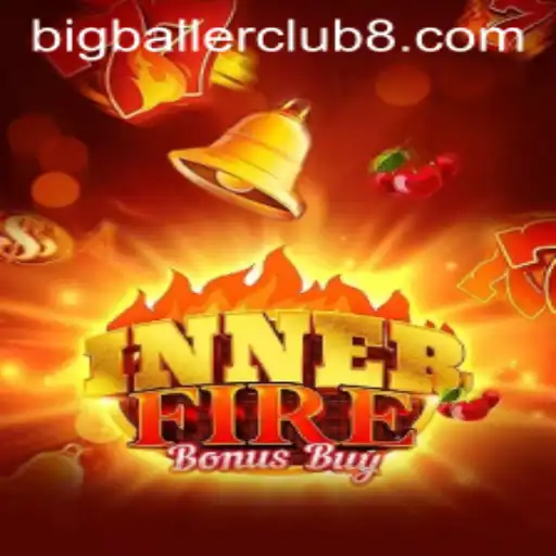 Exploring the Thrills of InnerFireBonusBuy: A Bigballerclub Adventure