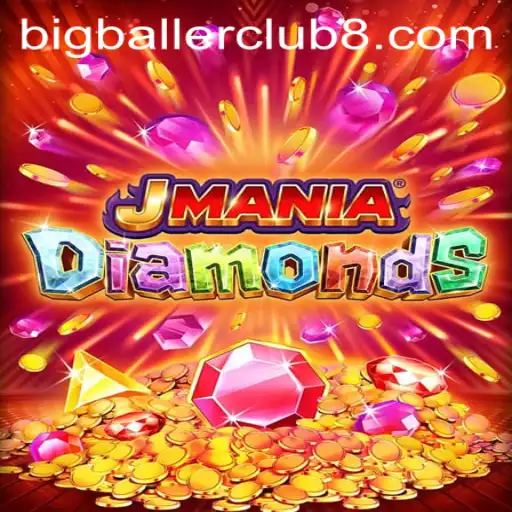 Discover the Thrills of JManiaDiamonds: An Exciting Adventure with the BigBallerClub