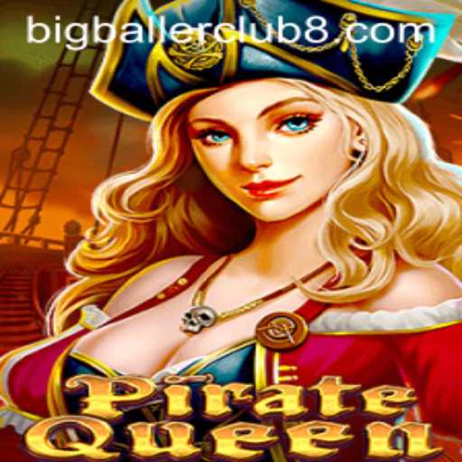 Unveiling PirateQueen: The Ultimate Bigballerclub Adventure