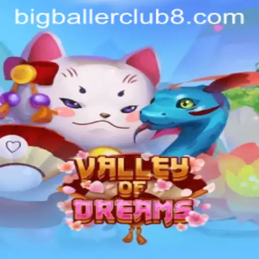 Mastering ValleyofDreams: The Engaging World of Bigballerclub