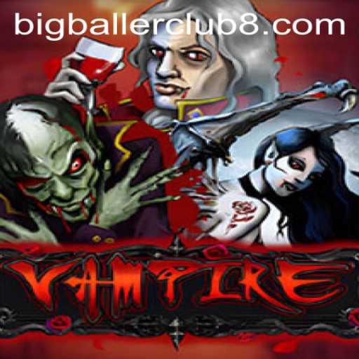Vampire: An Engaging Game Experience Within the BigBallerClub